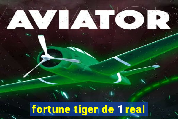 fortune tiger de 1 real